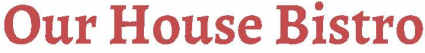 Our House Bistro logo